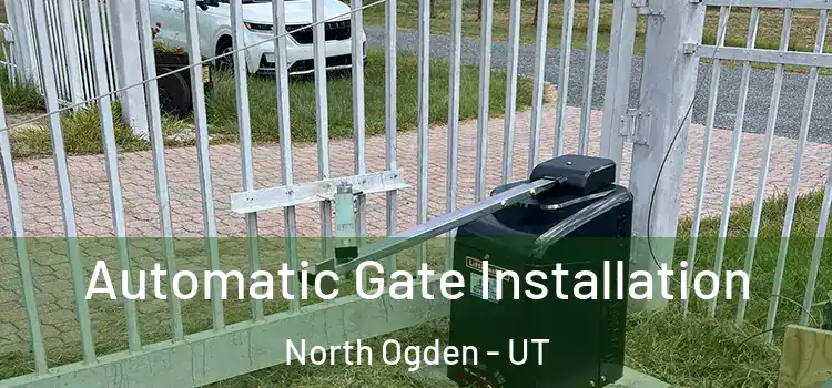 Automatic Gate Installation North Ogden - UT