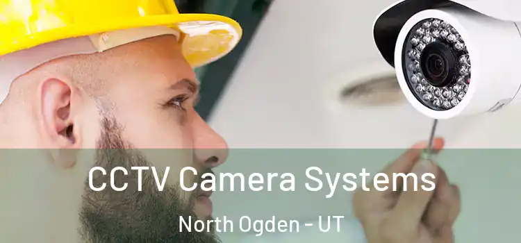  CCTV Camera Systems North Ogden - UT