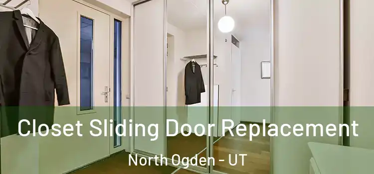 Closet Sliding Door Replacement North Ogden - UT