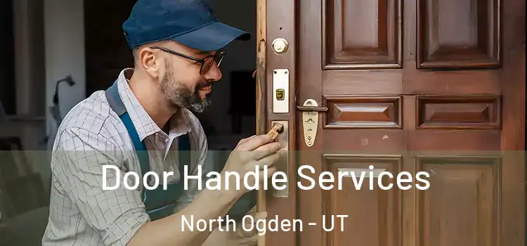 Door Handle Services North Ogden - UT