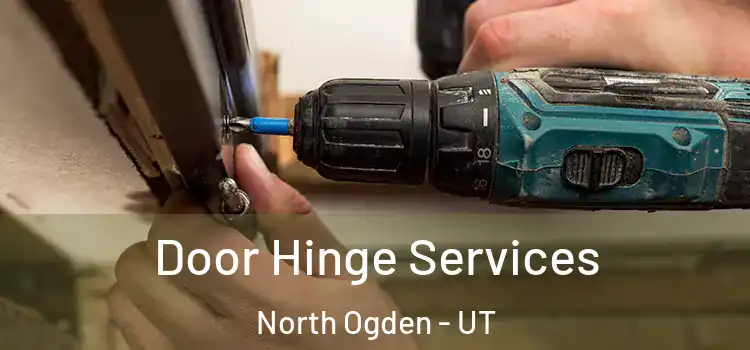  Door Hinge Services North Ogden - UT