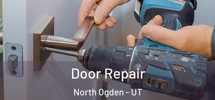 Door Repair North Ogden - UT