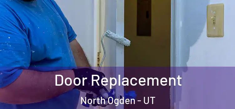  Door Replacement North Ogden - UT