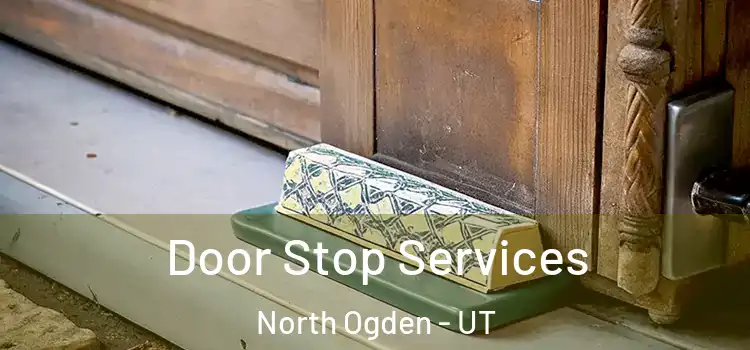 Door Stop Services North Ogden - UT