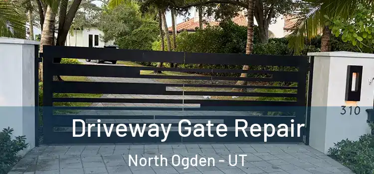  Driveway Gate Repair North Ogden - UT