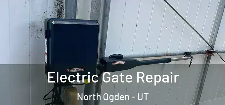 Electric Gate Repair North Ogden - UT