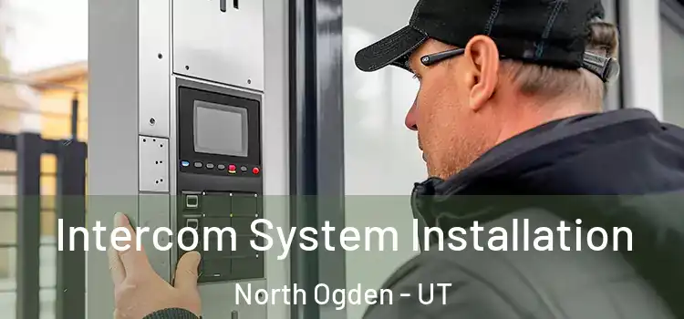 Intercom System Installation North Ogden - UT