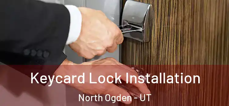  Keycard Lock Installation North Ogden - UT