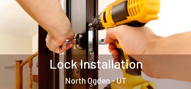  Lock Installation North Ogden - UT
