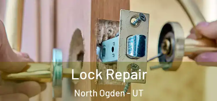 Lock Repair North Ogden - UT