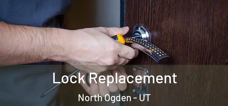 Lock Replacement North Ogden - UT