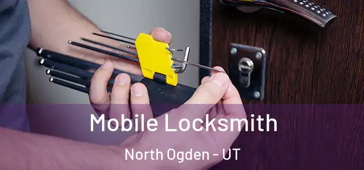 Mobile Locksmith North Ogden - UT