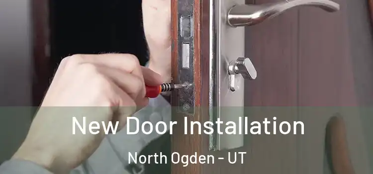 New Door Installation North Ogden - UT