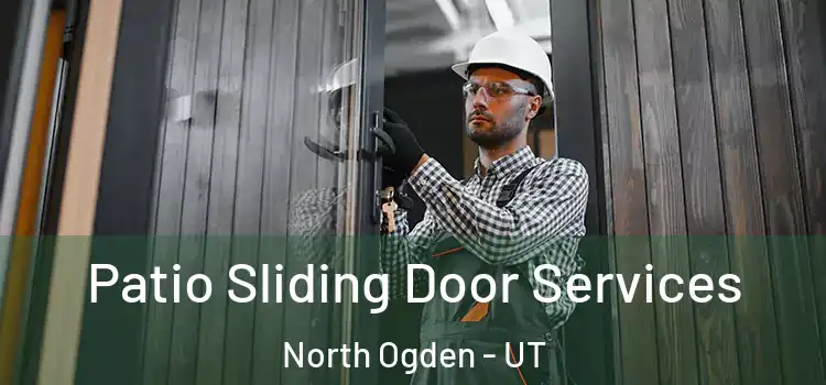Patio Sliding Door Services North Ogden - UT