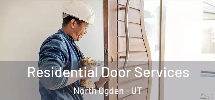 Residential Door Services North Ogden - UT