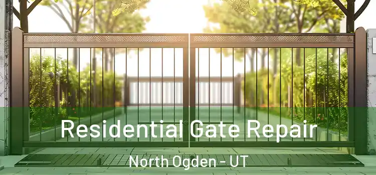 Residential Gate Repair North Ogden - UT