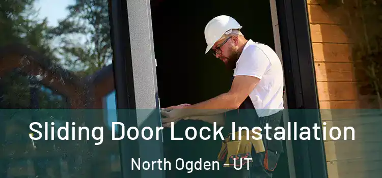 Sliding Door Lock Installation North Ogden - UT