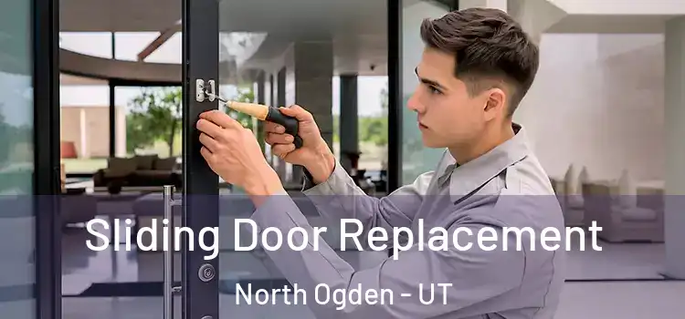  Sliding Door Replacement North Ogden - UT
