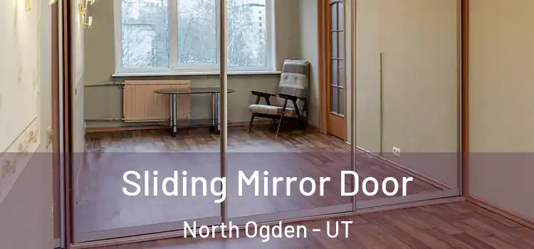  Sliding Mirror Door North Ogden - UT