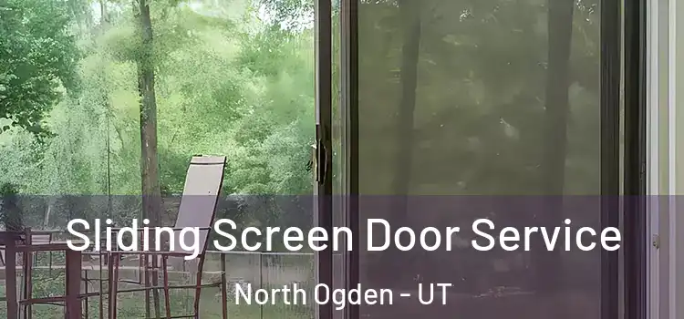 Sliding Screen Door Service North Ogden - UT