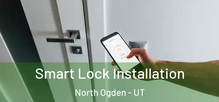  Smart Lock Installation North Ogden - UT