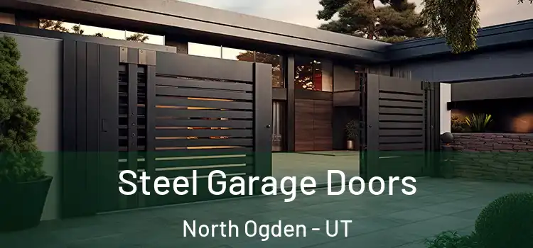  Steel Garage Doors North Ogden - UT